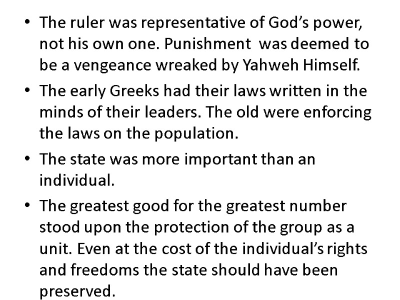 The ruler was representative of God’s power, not his own one. Punishment  was